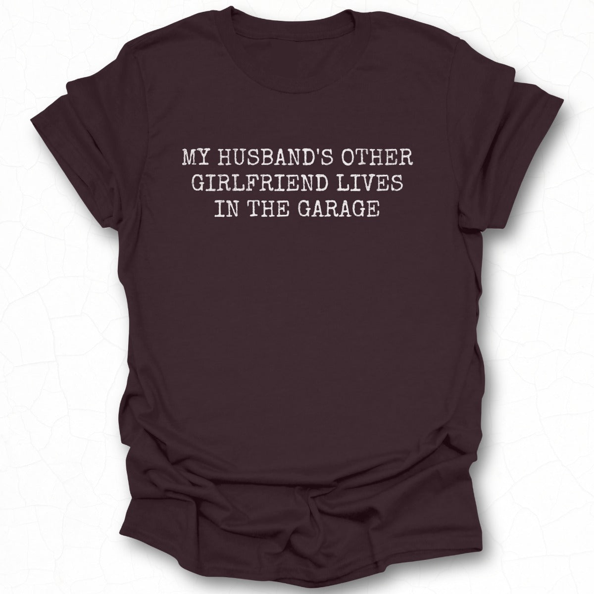 My Husband's Other Girlfriend Funny T-Shirt Product
