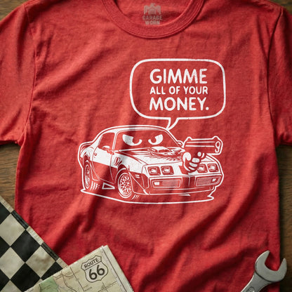 Red t-shirt with graphic of a car holding a gun, saying "Gimme all of your money."