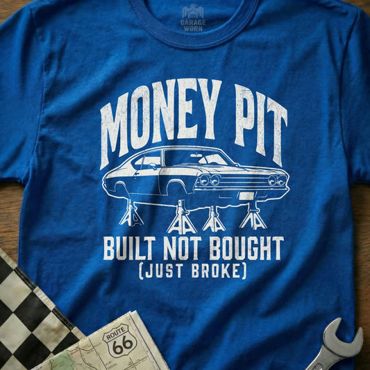 Money Pit Built Not Bought Just Broke T-shirt