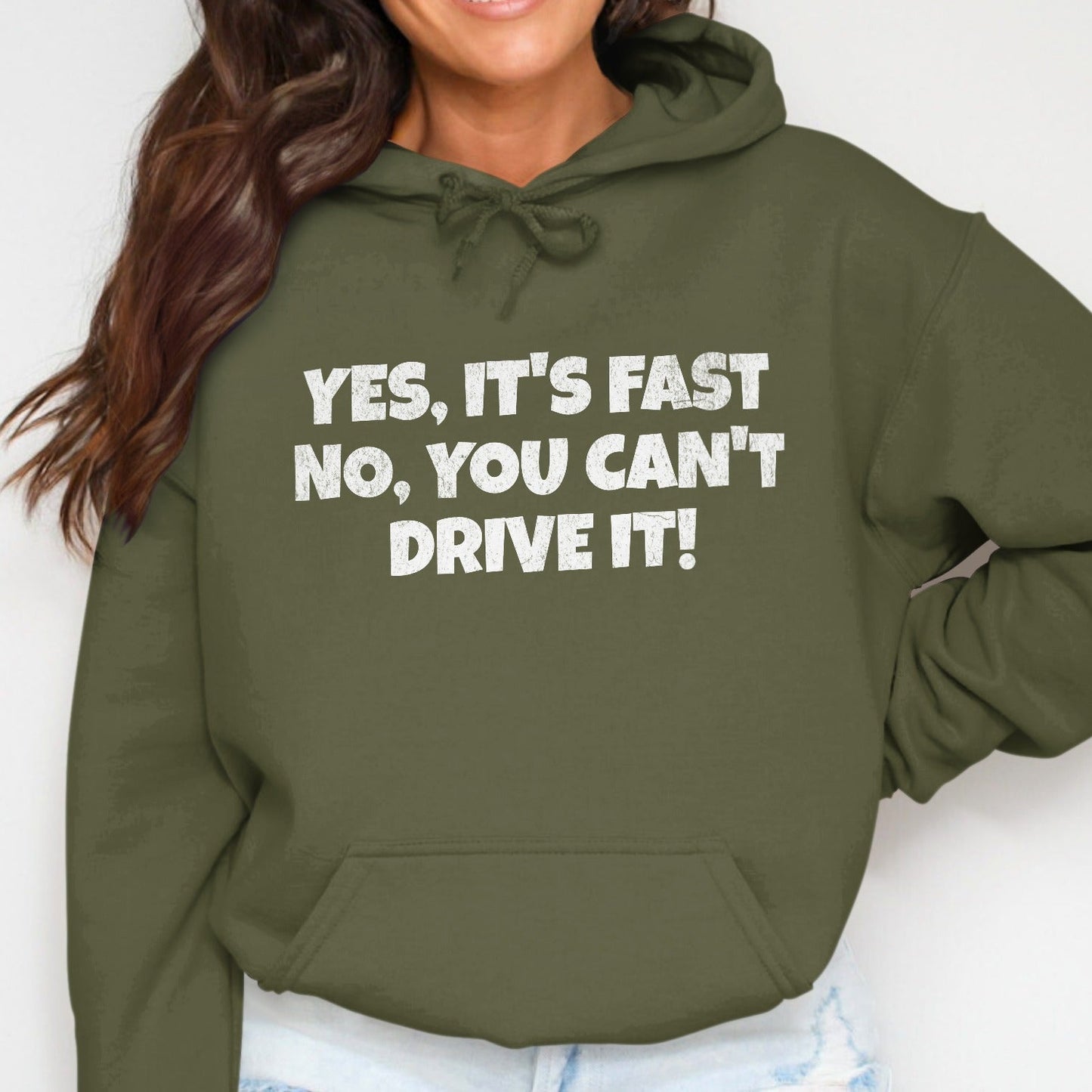 Yes It's Fast No You Can't Drive It! Hoodie