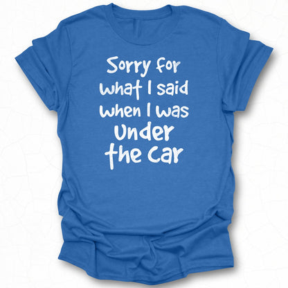 Sorry for What I Said When I Was Under the Car product
