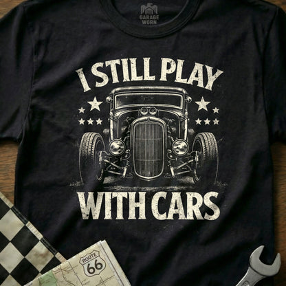 Cool I Still Play With Cars Graphic T-Shirt Product