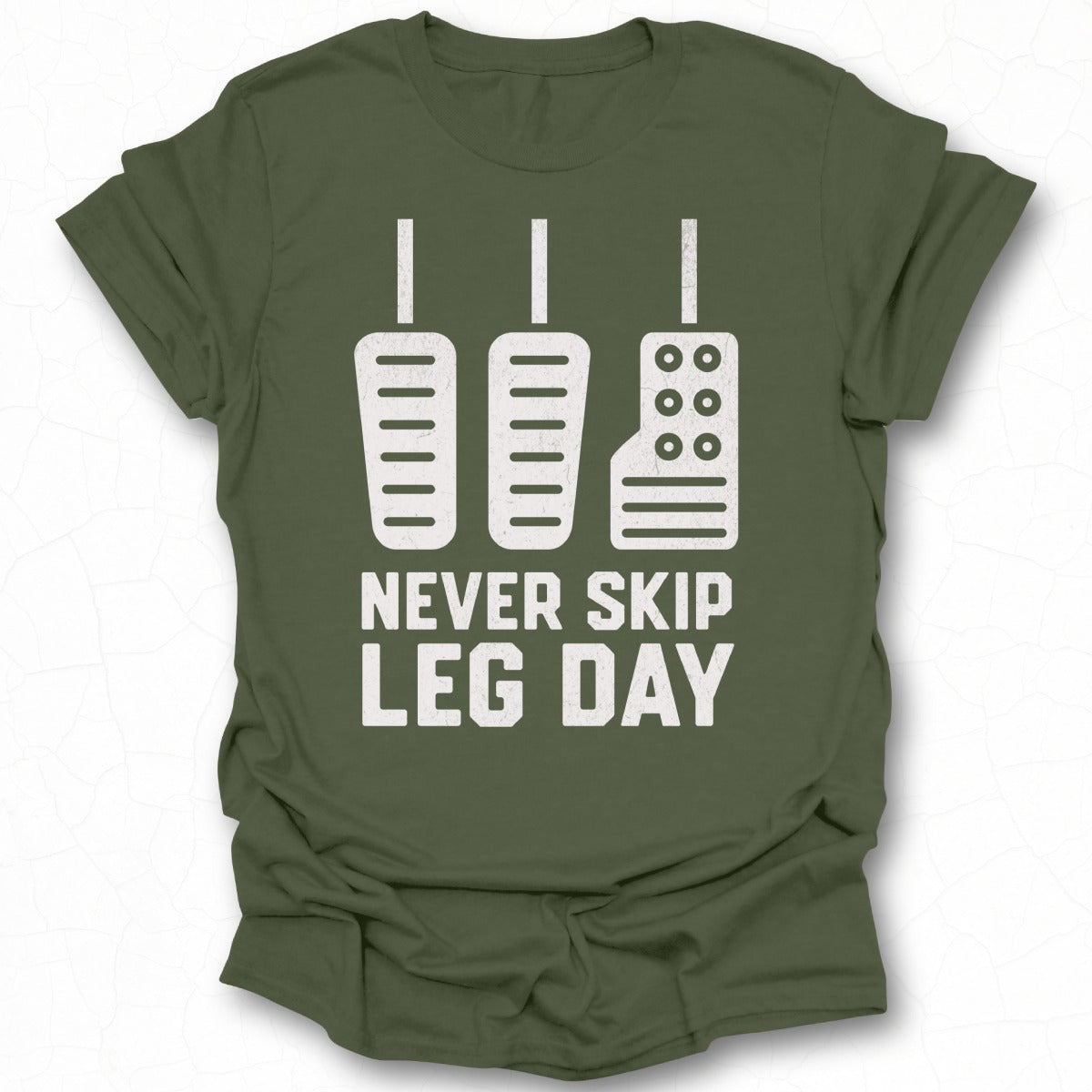 Never Skip Leg Day Motivational Workout T-shirt