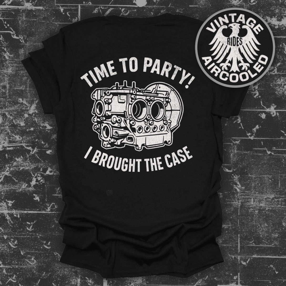 Time to Party I Brought the Case Vintage Rides Shirt