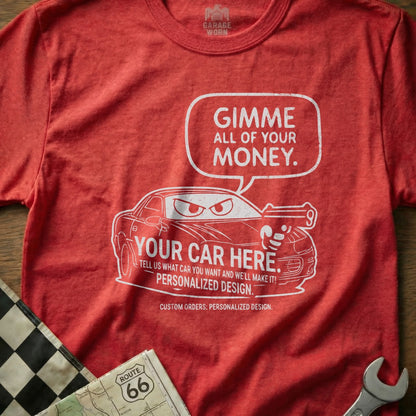 Gimme All Your Money Personalized Design product type
Custom Design
Personalized Product
Car Graphic
Humorous Car
Automotive Theme
Garage Worn
Route 66
Money Quote
Vehicle Art
Custom Order
Unique Graphic
Car Enthusiast
Auto Lover
Cartoon Vehicle
Street Style
Design Your Car
Custom Car
Statement Piece
Personalized Gift
Funny Design