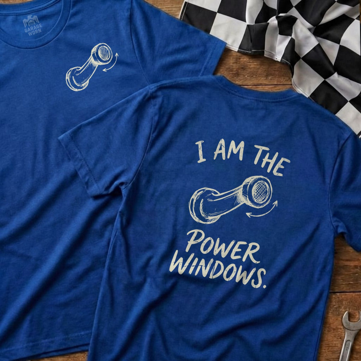 Blue t-shirts with "I am the power windows" text and wrench graphic.