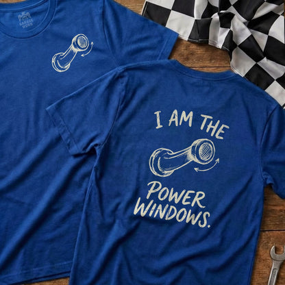 Blue t-shirts with "I am the power windows" text and wrench graphic.