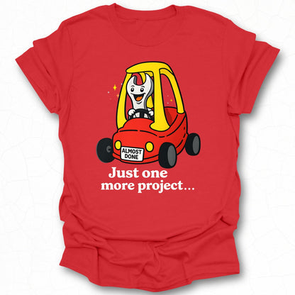 Just One More Project Funny Cartoon Car T-shirt