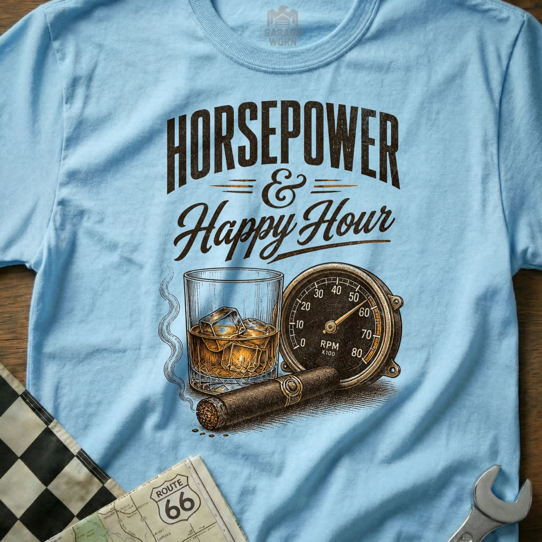 Light blue t-shirt with "Horsepower & Happy Hour" text, whiskey, cigar, and RPM gauge.