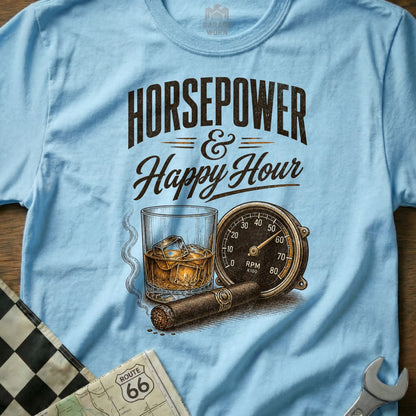 Light blue t-shirt with "Horsepower & Happy Hour" text, whiskey, cigar, and RPM gauge.