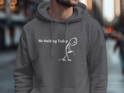 No Weld ng Today Hoodie Perfect for Humorous Outfits
