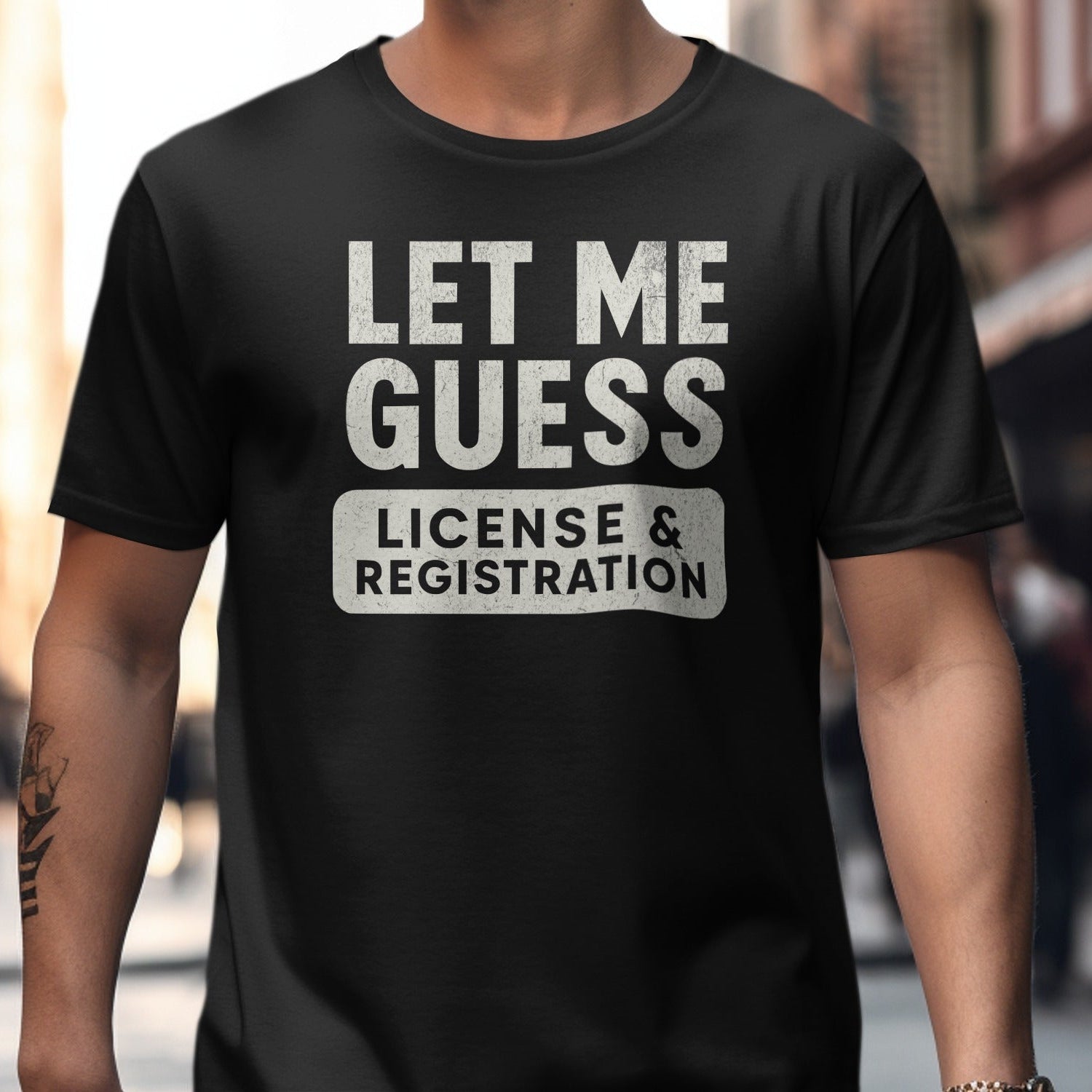 Let Me Guess License and Registration T-shirt product