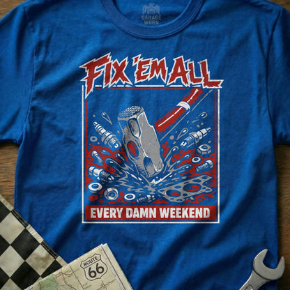 T-shirt with a graphic of a sledgehammer smashing nuts and bolts, "Fix 'Em All" text.