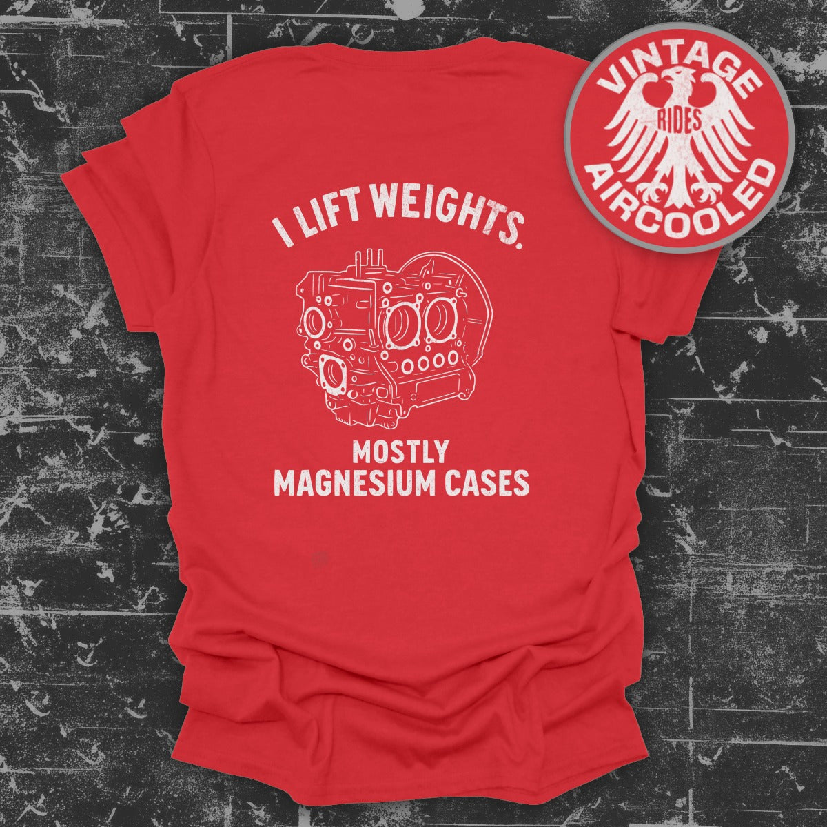 Vintage Aircooled I Lift Weights Mostly Magnesium Shirt