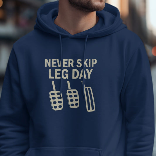 Never Skip Leg Day Graphic Hoodie for Fitness Enthusiasts