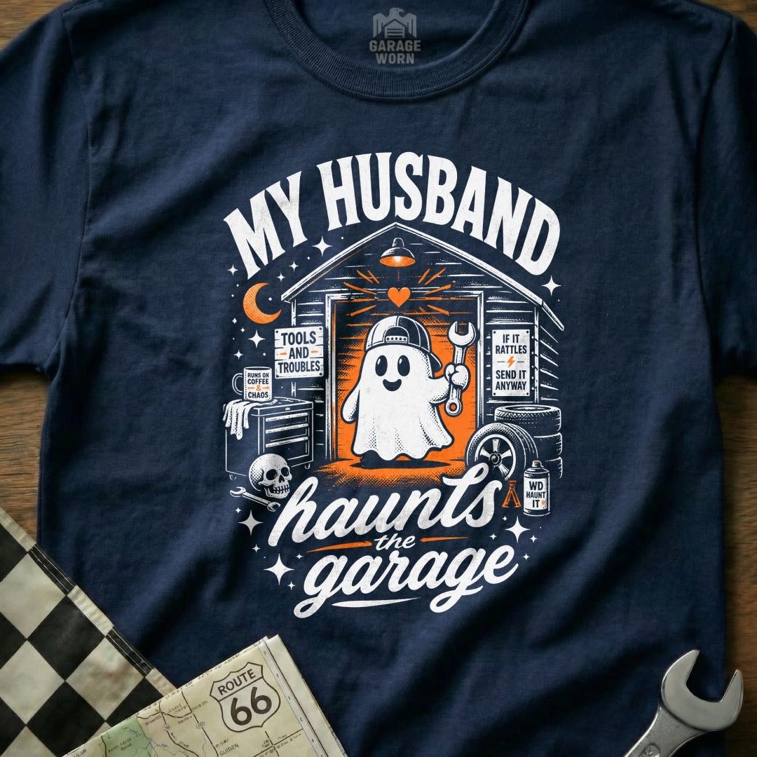 My Husband Haunts the Garage design with a ghost, tools, and garage imagery.