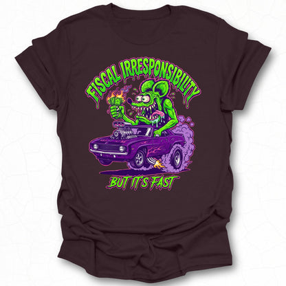 Fiscal Irresponsibility But It's Fast Car Graphic Shirt