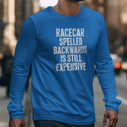Racecar Spelled Backwards Still Expensive Shirt