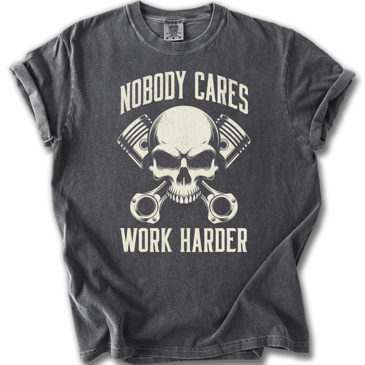 Nobody Cares Work Harder Skull Graphic T-Shirt