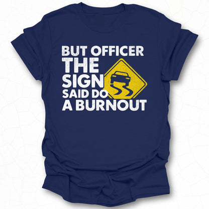Humorous Traffic Sign Graphic T-shirt Burnout Design