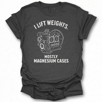 I Lift Weights Mostly Magnesium Cases T-Shirt