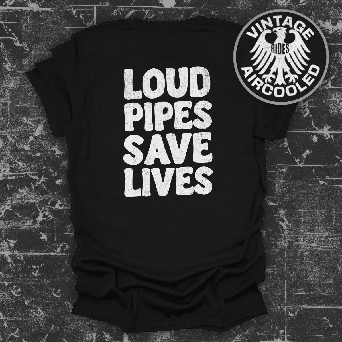 Loud Pipes Save Lives Graphic Tee for Vintage Rides