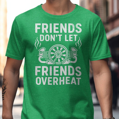 Friends Don't Let Friends Overheat t-shirt product type