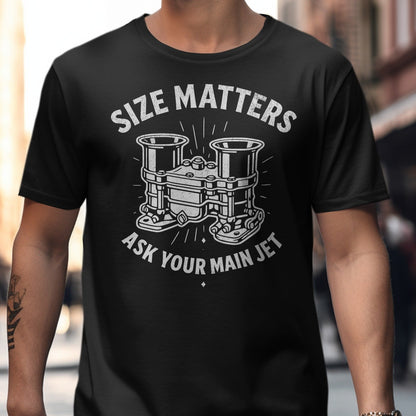 Size Matters Ask Your Main Jet Graphic Shirt product