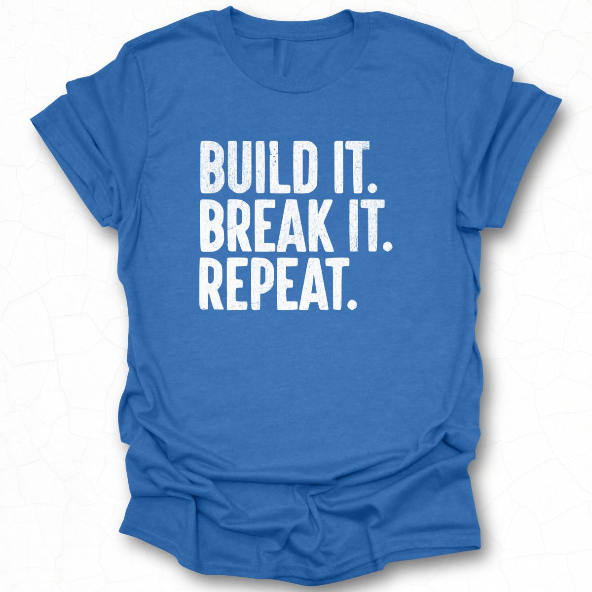 Build It Break It Repeat Graphic Tee Product