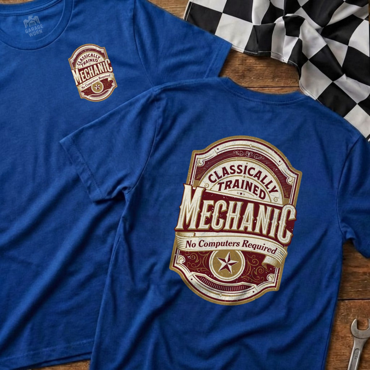 Blue t-shirt with "CLASSICALLY TRAINED MECHANIC No Computers Required" logo.