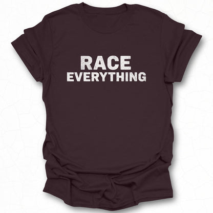 Race Everything Graphic Tee Shirt