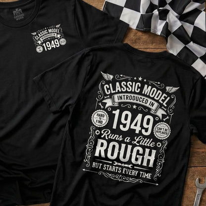 Black t-shirt with "Classic Model 1949" graphic, indicating it runs rough but starts every time.