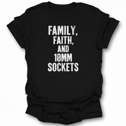 Family Faith and 10mm Sockets Graphic Tee