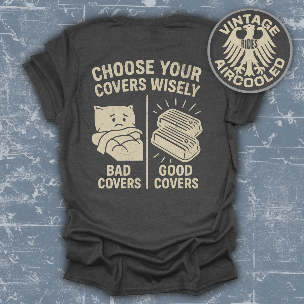 Choose Your Covers Wisely Good Bad Covers T-shirt product