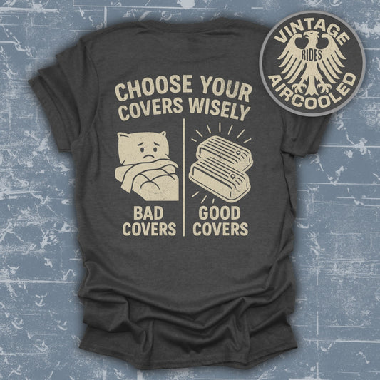 Choose Your Covers Wisely Good Bad Covers T-shirt product