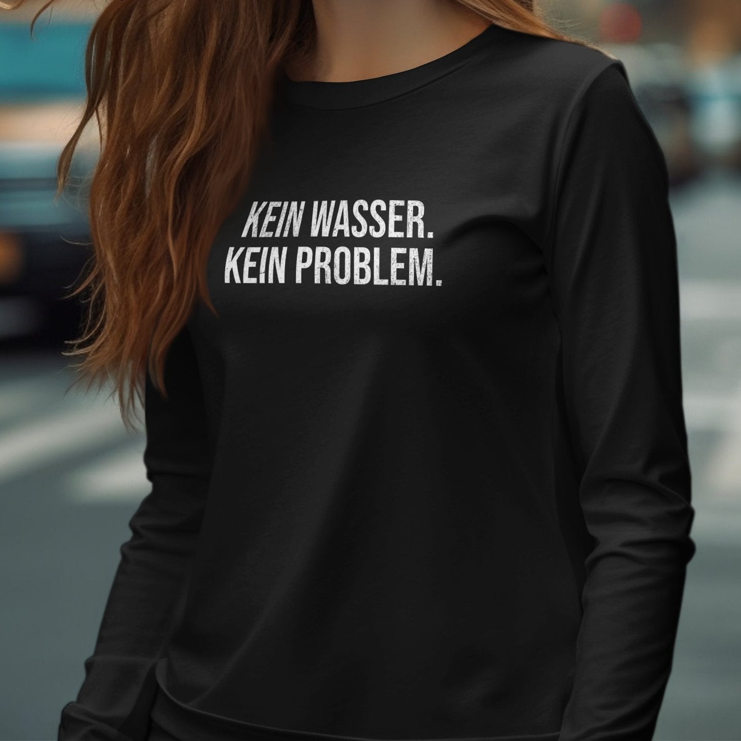 Kein Wasser Kein Problem Long Sleeve Shirt product