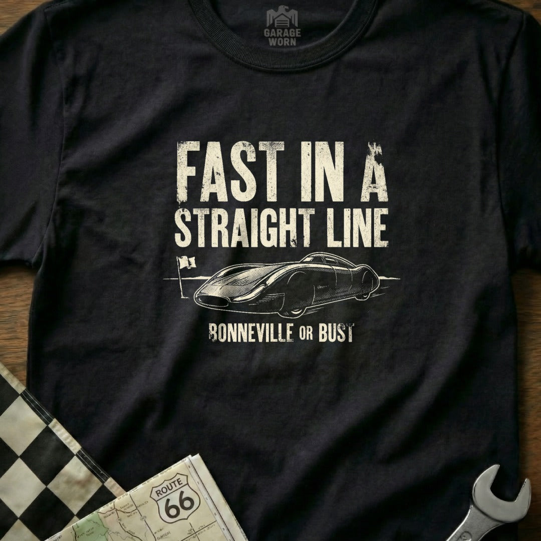 Black t-shirt with "Fast in a Straight Line Bonneville or Bust" and a car graphic.