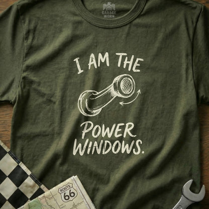 Green t-shirt with "I AM the POWER WINDOWS." text and a wrench.