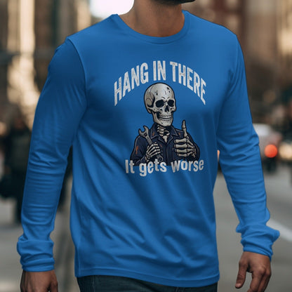 Blue long-sleeve shirt with skeleton graphic saying "Hang In There" and "It gets worse."