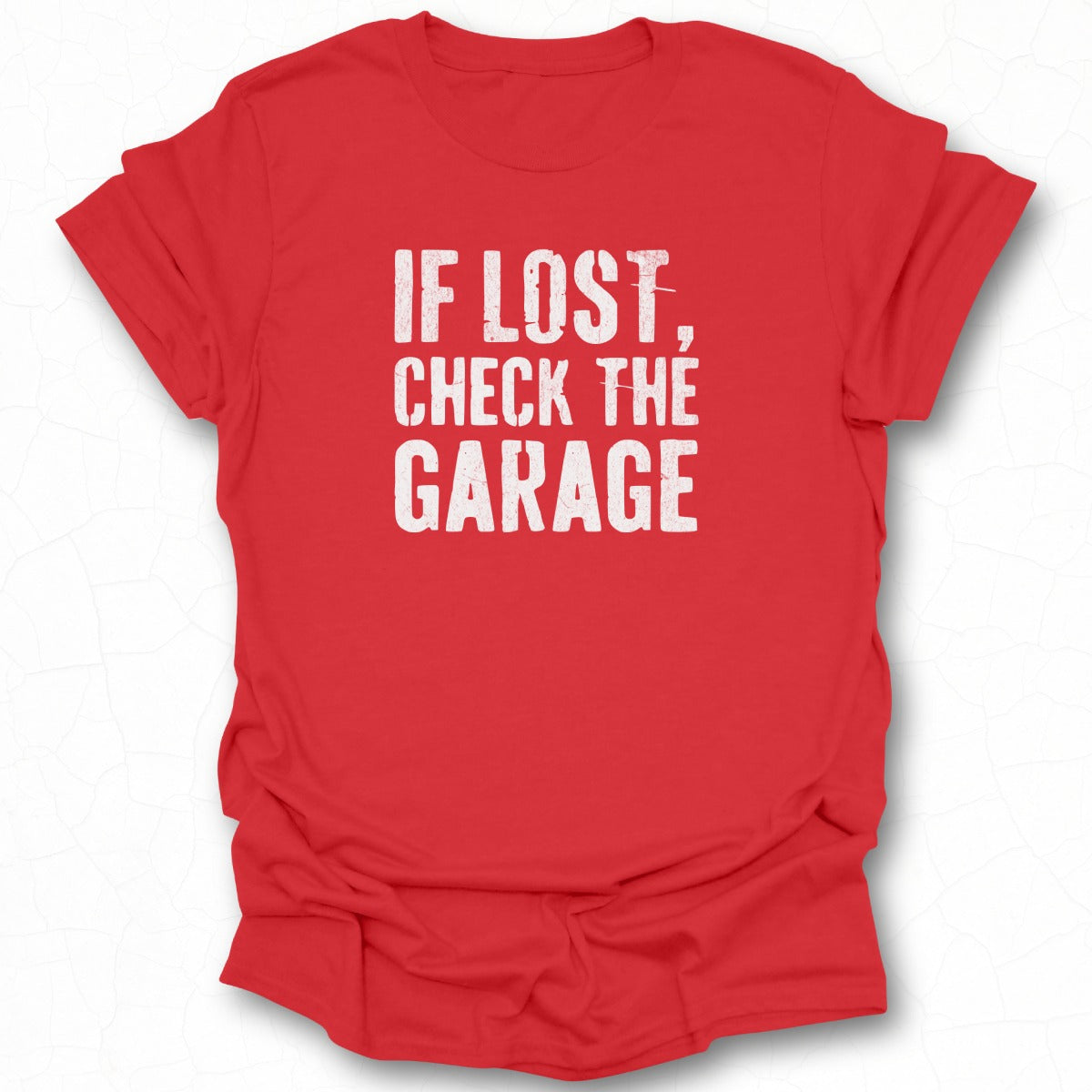 If Lost Check The Garage Funny T-shirt product