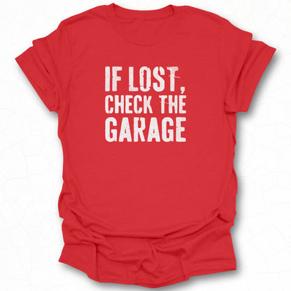 If Lost Check The Garage Funny T-shirt product