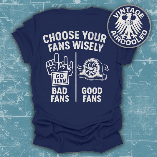 Choose Your Fans Wisely Bad Fans Good Fans product type