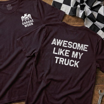 Maroon t-shirt with "Awesome Like My Truck" text on back, and logo on front.