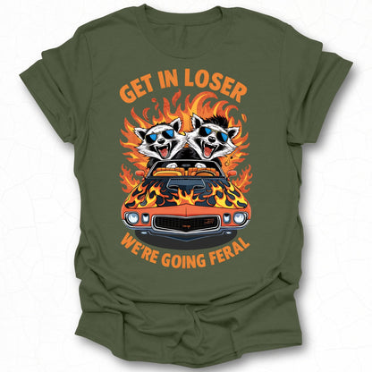 Get in Loser We're Going Feral Graphic Shirt product