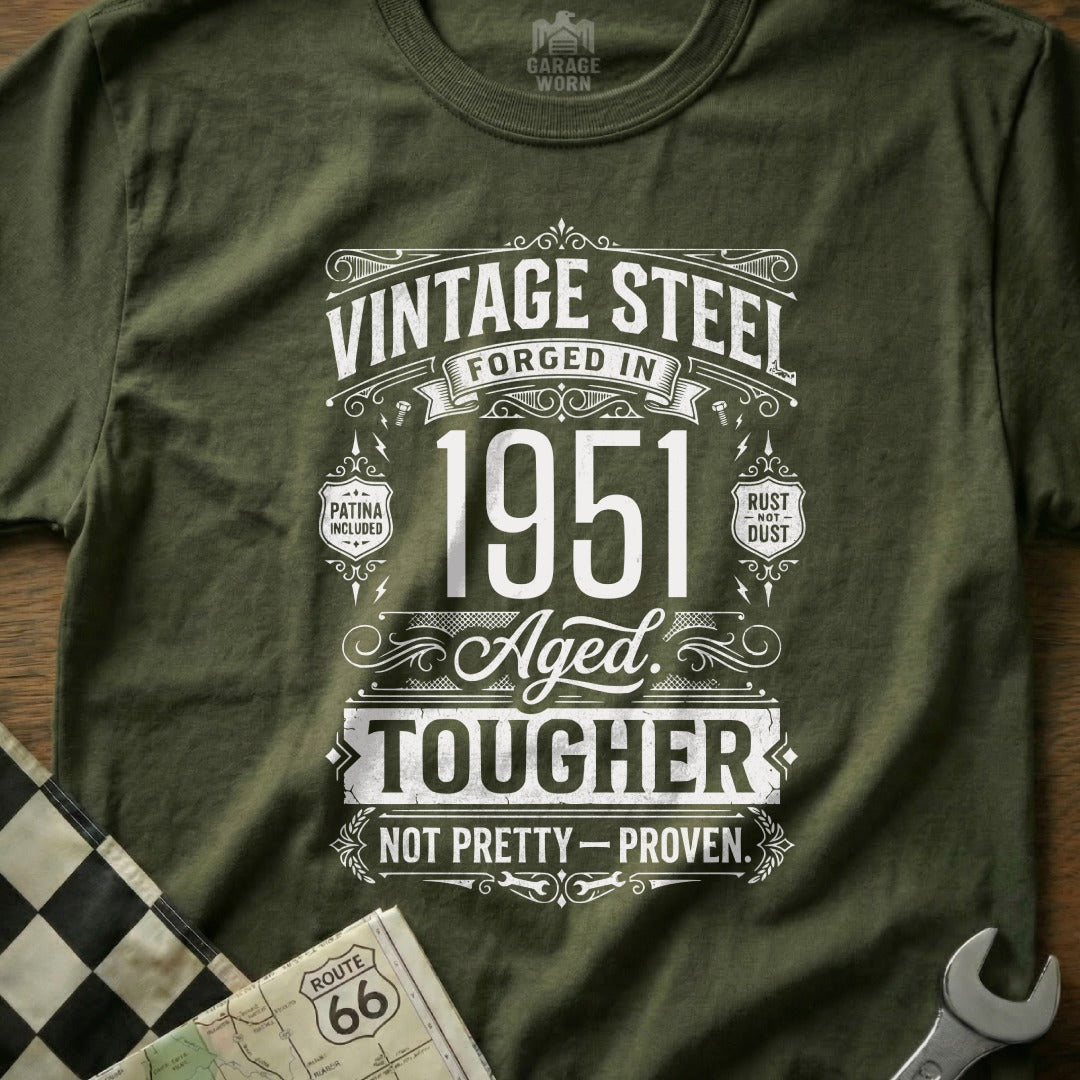 Olive green t-shirt with "Vintage Steel Forged in 1951 Aged Tougher" text.