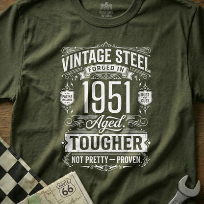 Olive green t-shirt with "Vintage Steel Forged in 1951 Aged Tougher" text.