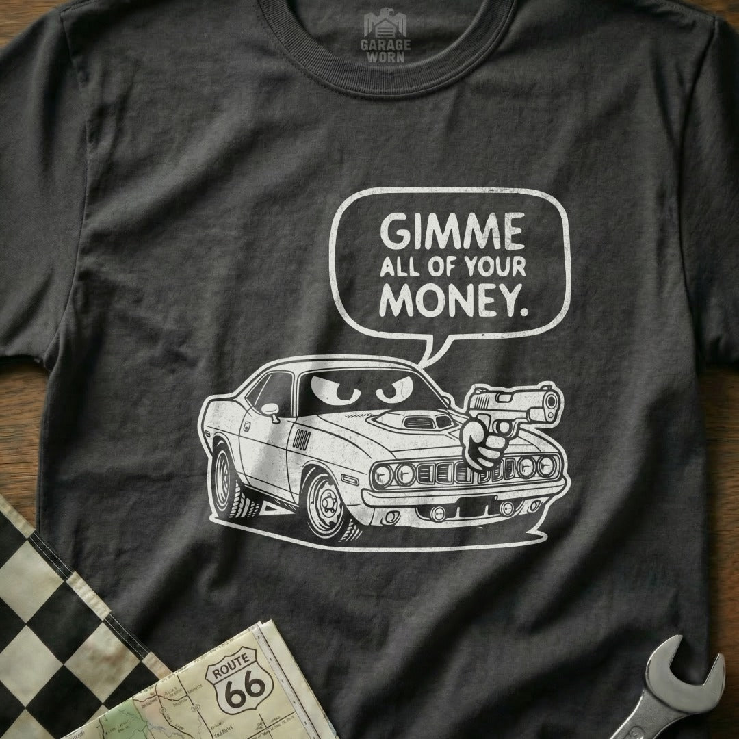 Gimme All Of Your Money Car Graphic Humorous product type