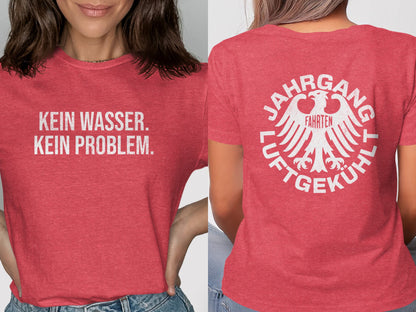 Kein Wasser Kein Problem Jahrgang Luftgekühlt t-shirt