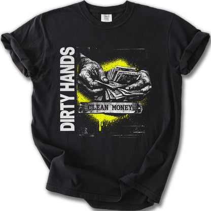 Dirty Hands Clean Money Graphic T-Shirt Product