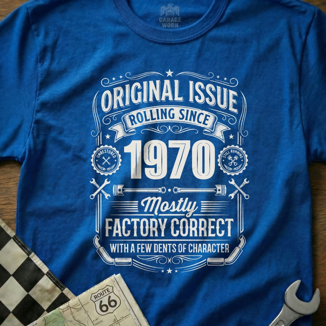 Blue t-shirt with "1970 Original Issue Rolling Since Mostly Factory Correct" text.
